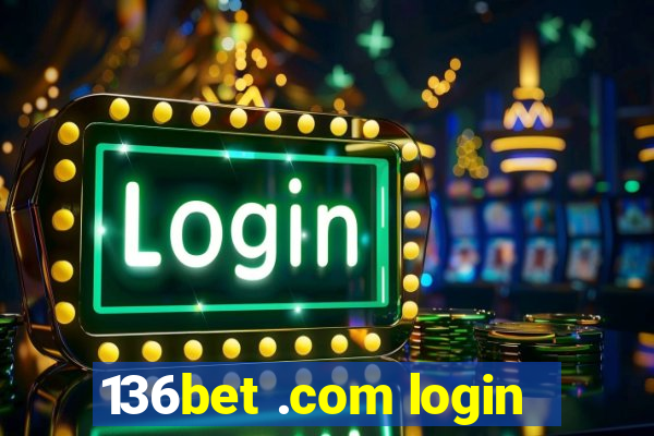 136bet .com login